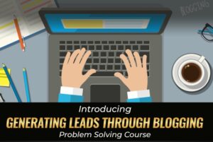 Generating Leads Through Blogging